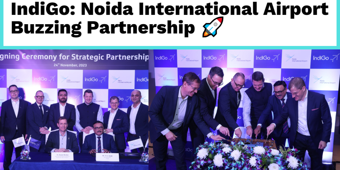 IndiGo: Noida International Airport Buzzing Partnership